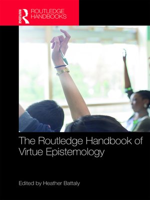 cover image of The Routledge Handbook of Virtue Epistemology